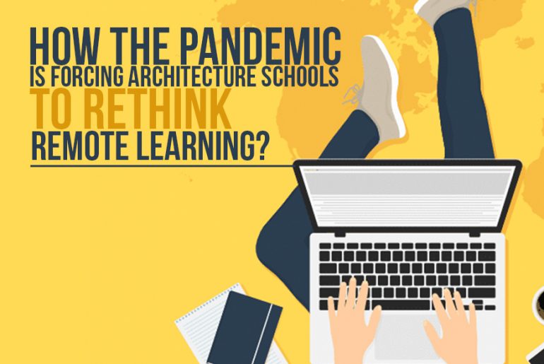 How the coronavirus pandemic is forcing architecture schools to rethink remote learning?