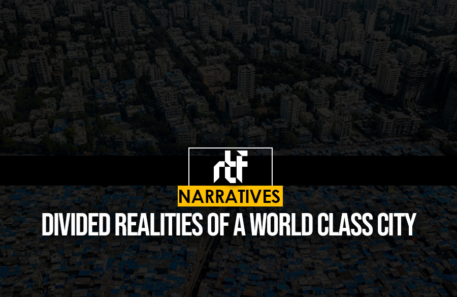 Divided Realities of A World Class City