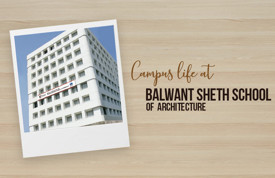 Campus life at Balwant Sheth School of Architecture
